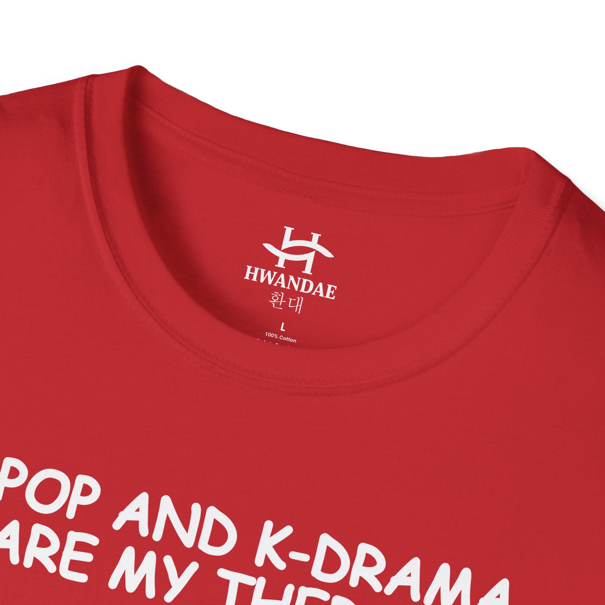 한국 K-POP과 K-DRAMA ARE MY THERAPY 티셔츠