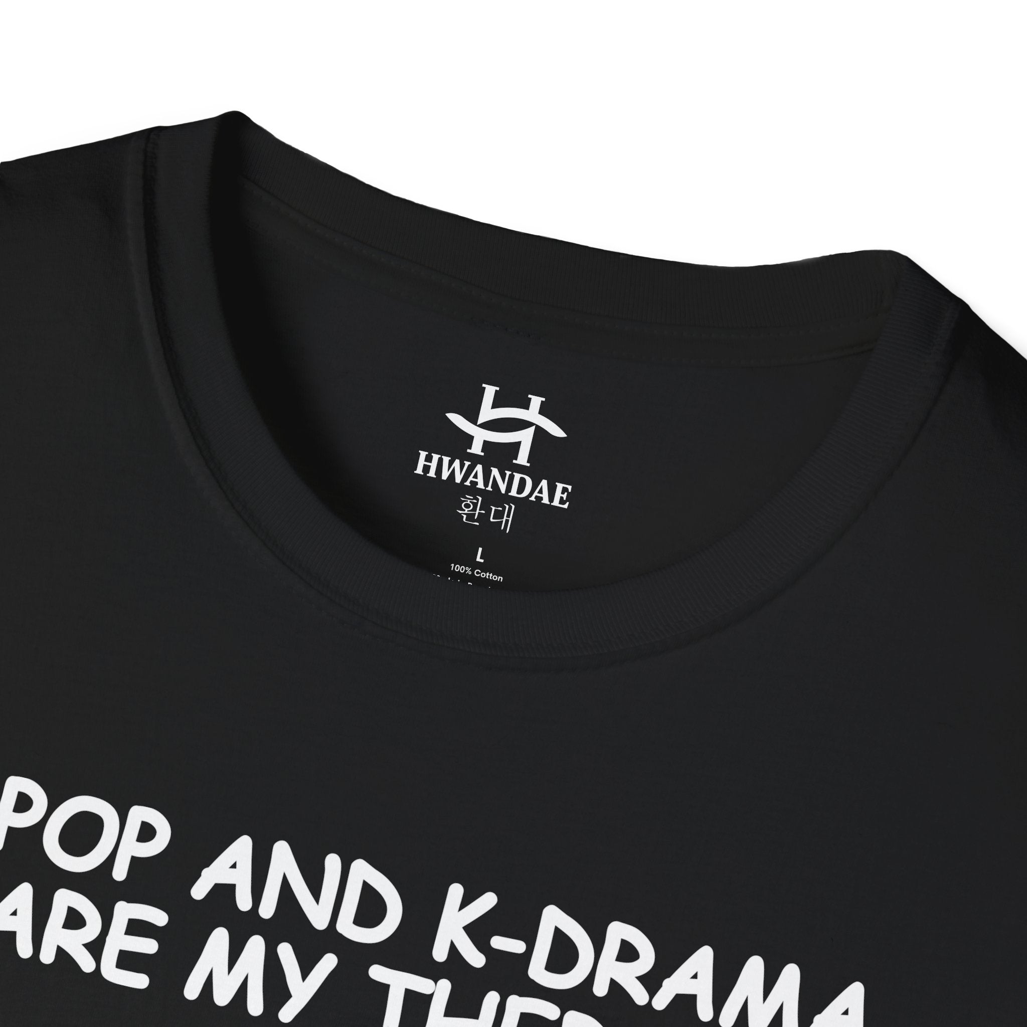 한국 K-POP과 K-DRAMA ARE MY THERAPY 티셔츠