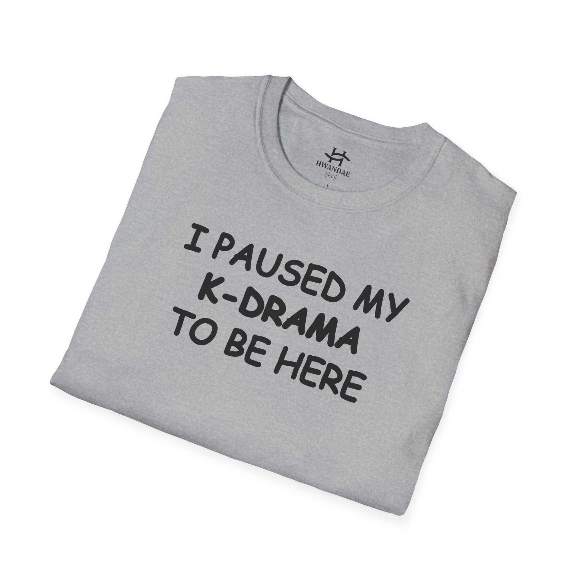 한국어 나는 여기 있기 위해 내 K-드라마를 잠시 멈췄다 티셔츠