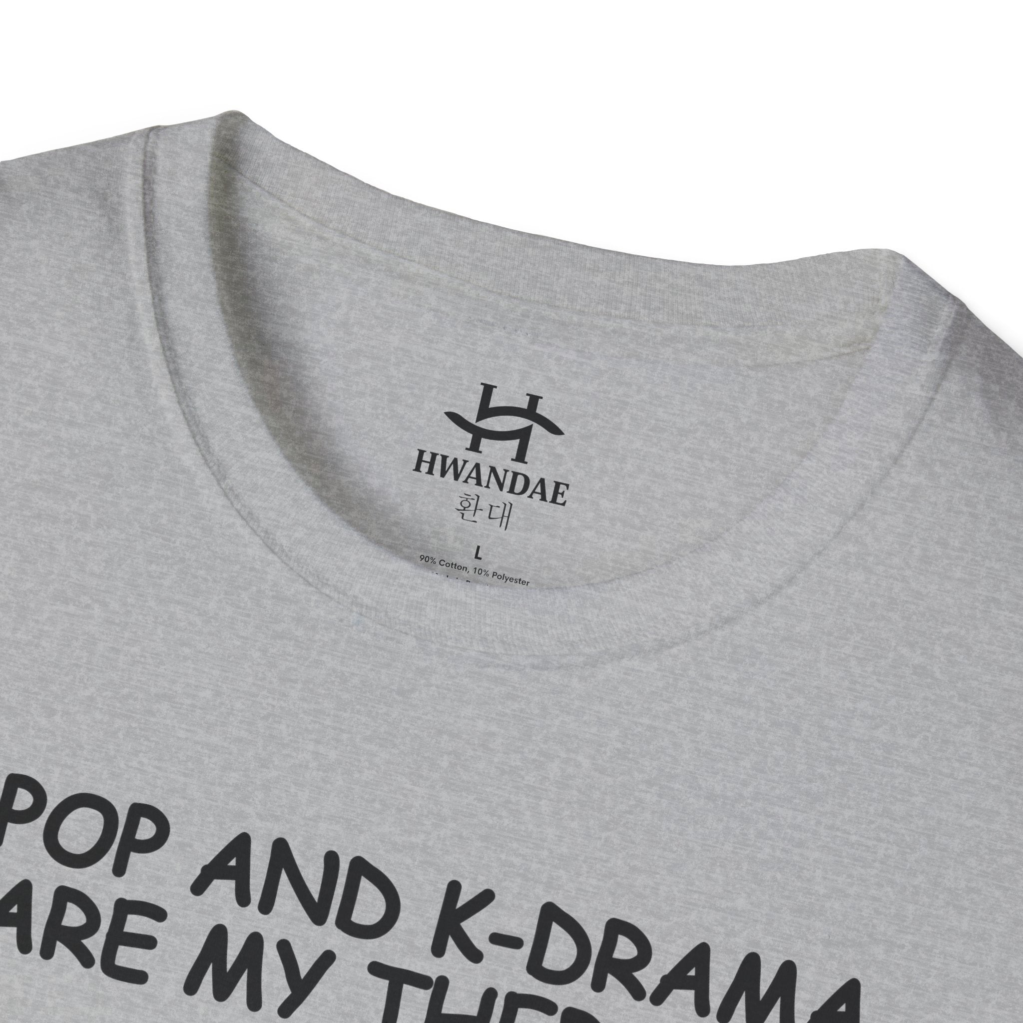 한국 K-POP과 K-DRAMA ARE MY THERAPY 티셔츠