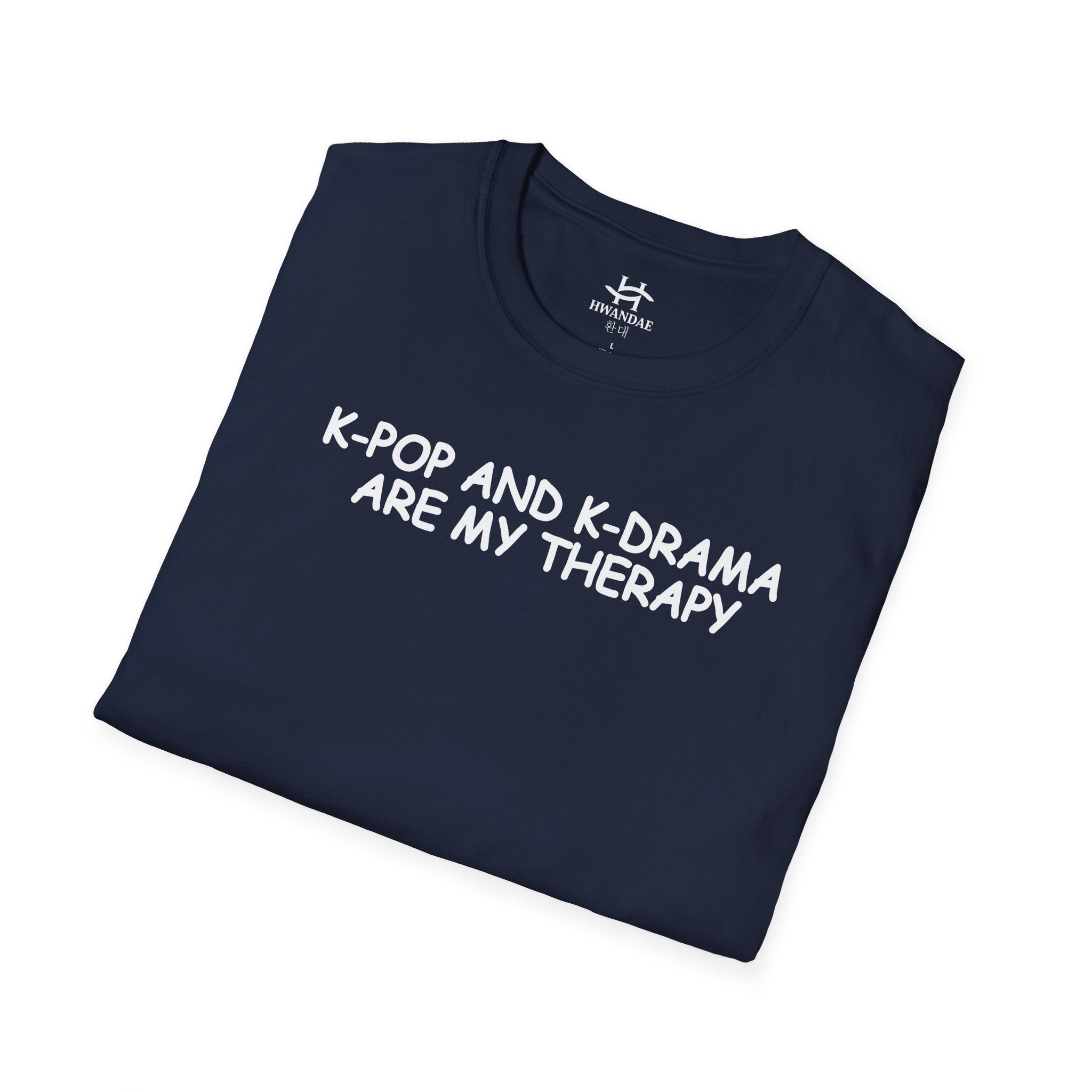 한국 K-POP과 K-DRAMA ARE MY THERAPY 티셔츠