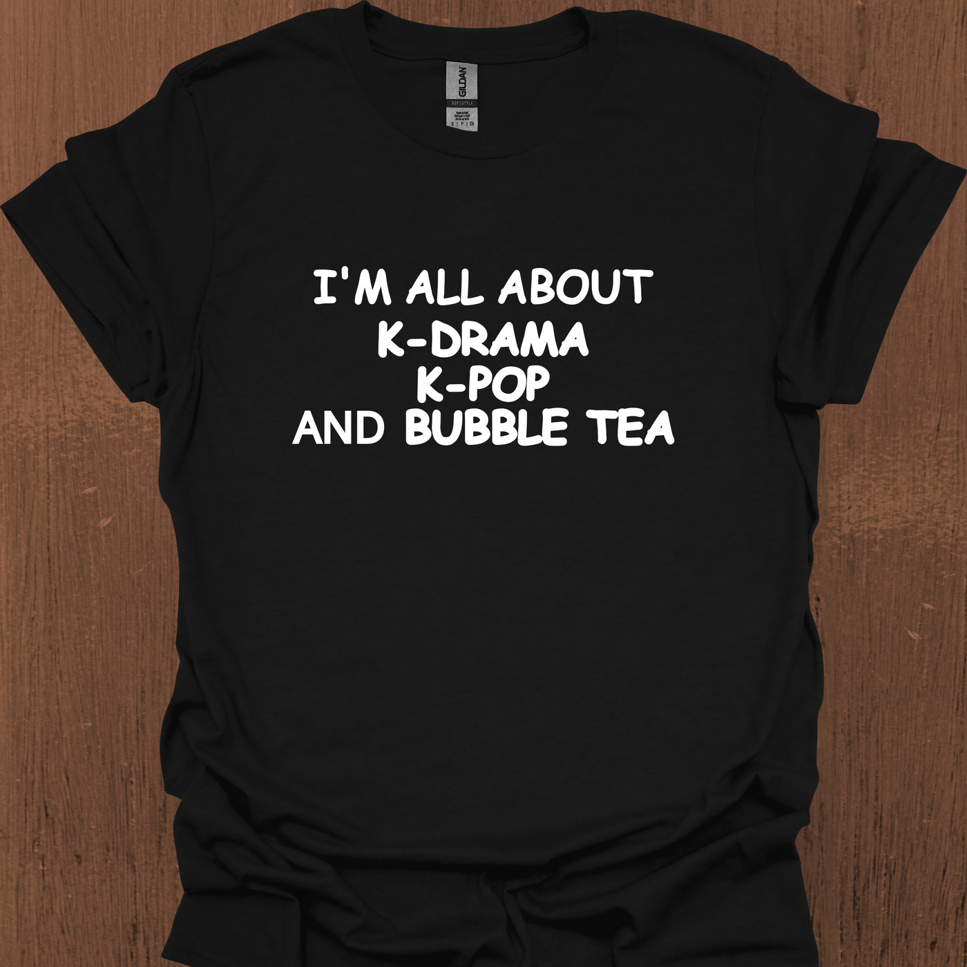 한국어 I'M ALL ABOUT K-DRAMA, K-POP, AND BUBBLE TEA 티셔츠