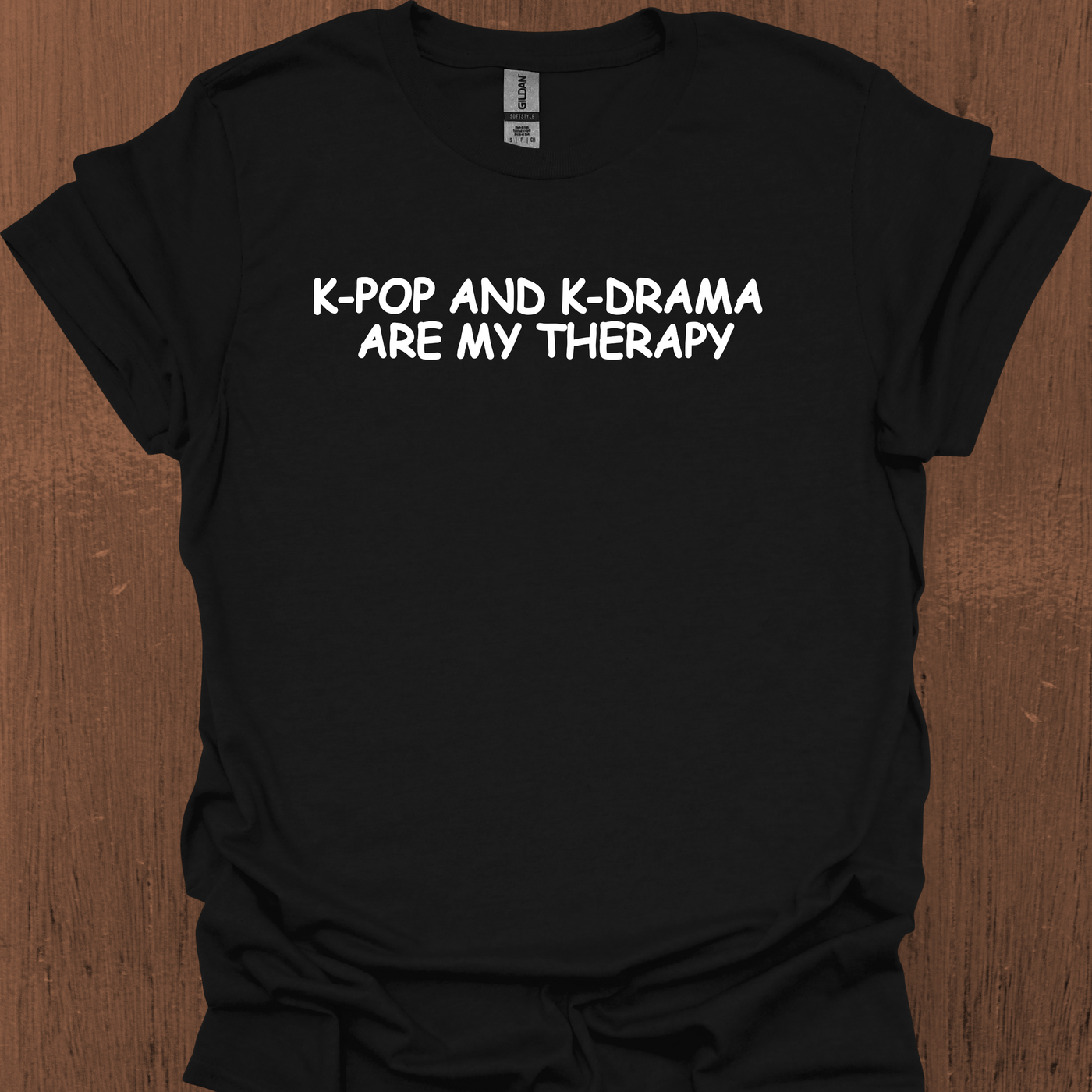 한국 K-POP과 K-DRAMA ARE MY THERAPY 티셔츠
