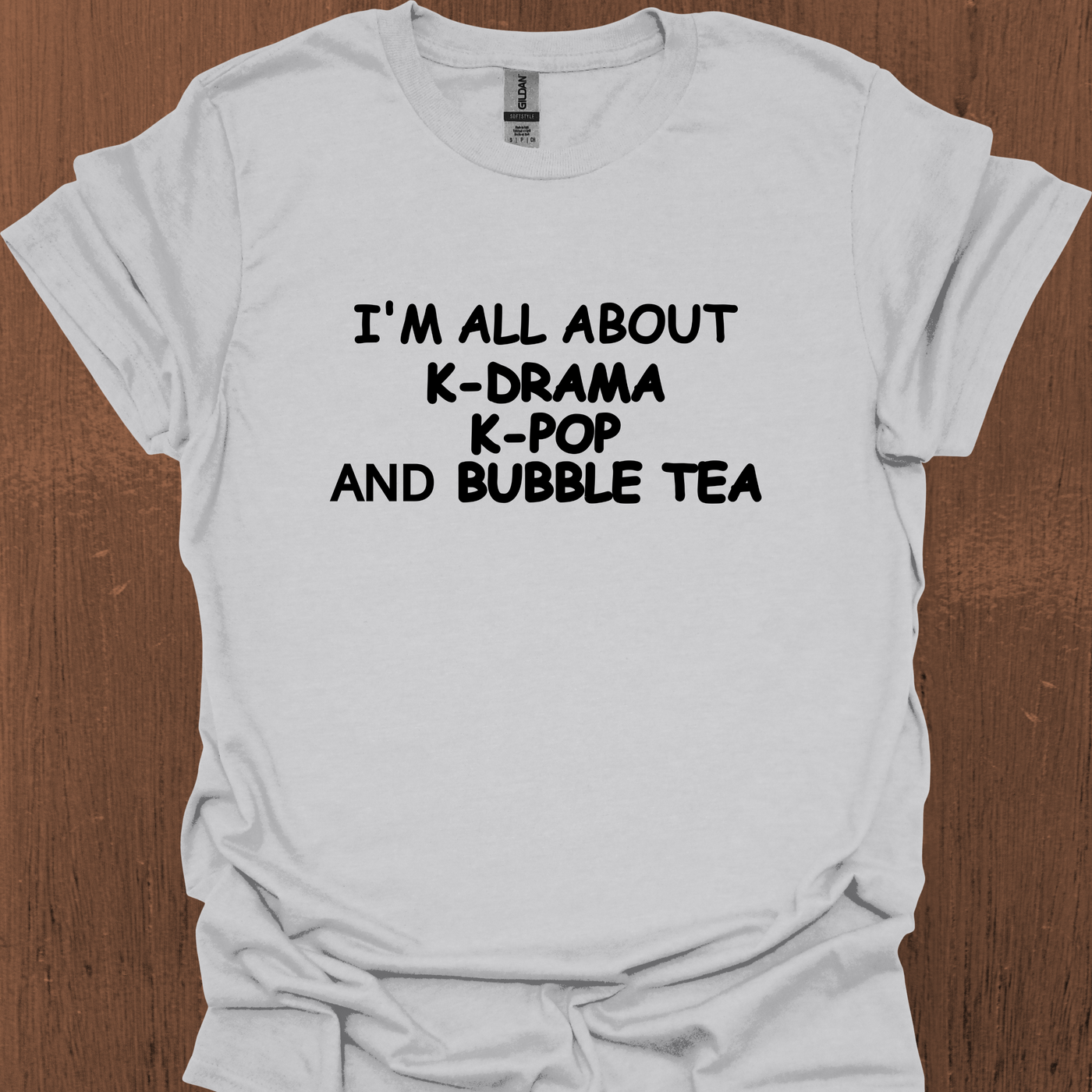 한국어 I'M ALL ABOUT K-DRAMA, K-POP, AND BUBBLE TEA 티셔츠