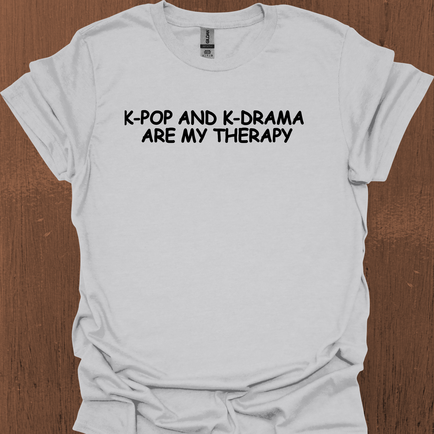 한국 K-POP과 K-DRAMA ARE MY THERAPY 티셔츠