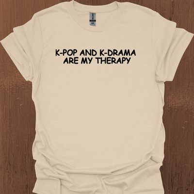 한국 K-POP과 K-DRAMA ARE MY THERAPY 티셔츠