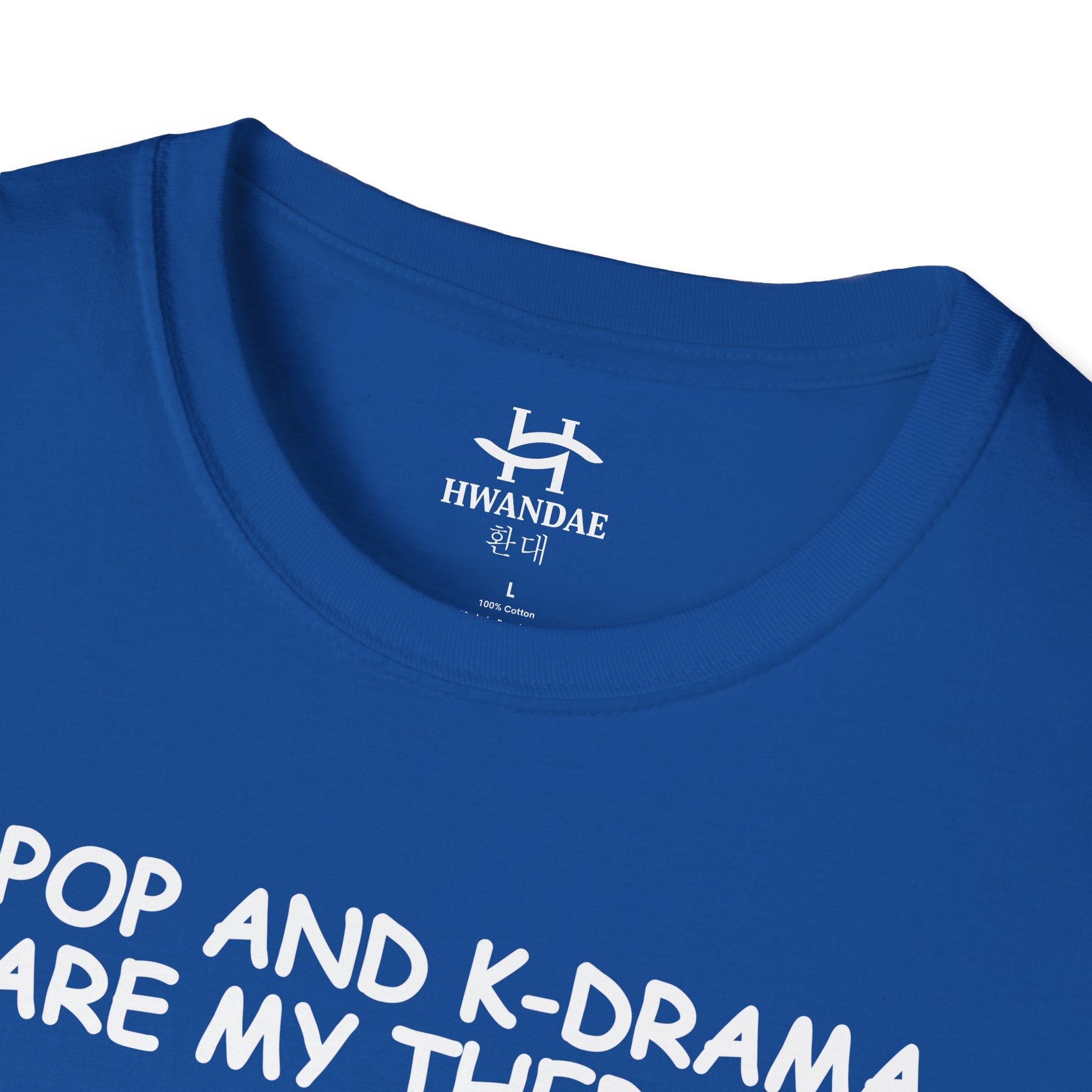 한국 K-POP과 K-DRAMA ARE MY THERAPY 티셔츠