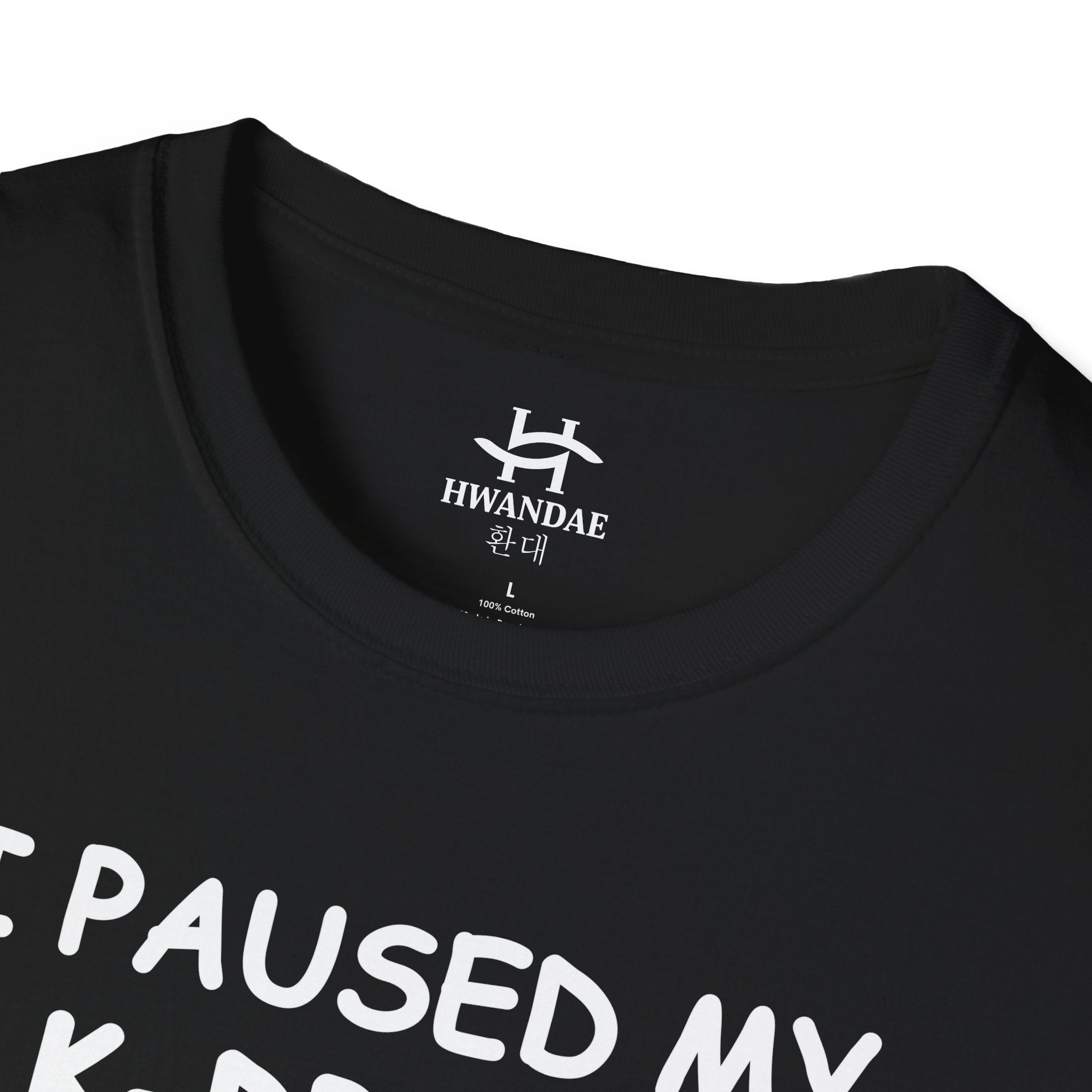 한국어 나는 여기 있기 위해 내 K-드라마를 잠시 멈췄다 티셔츠