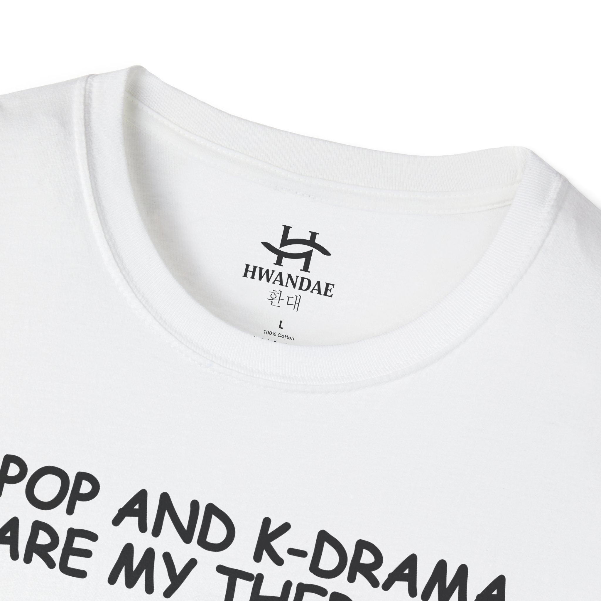 한국 K-POP과 K-DRAMA ARE MY THERAPY 티셔츠