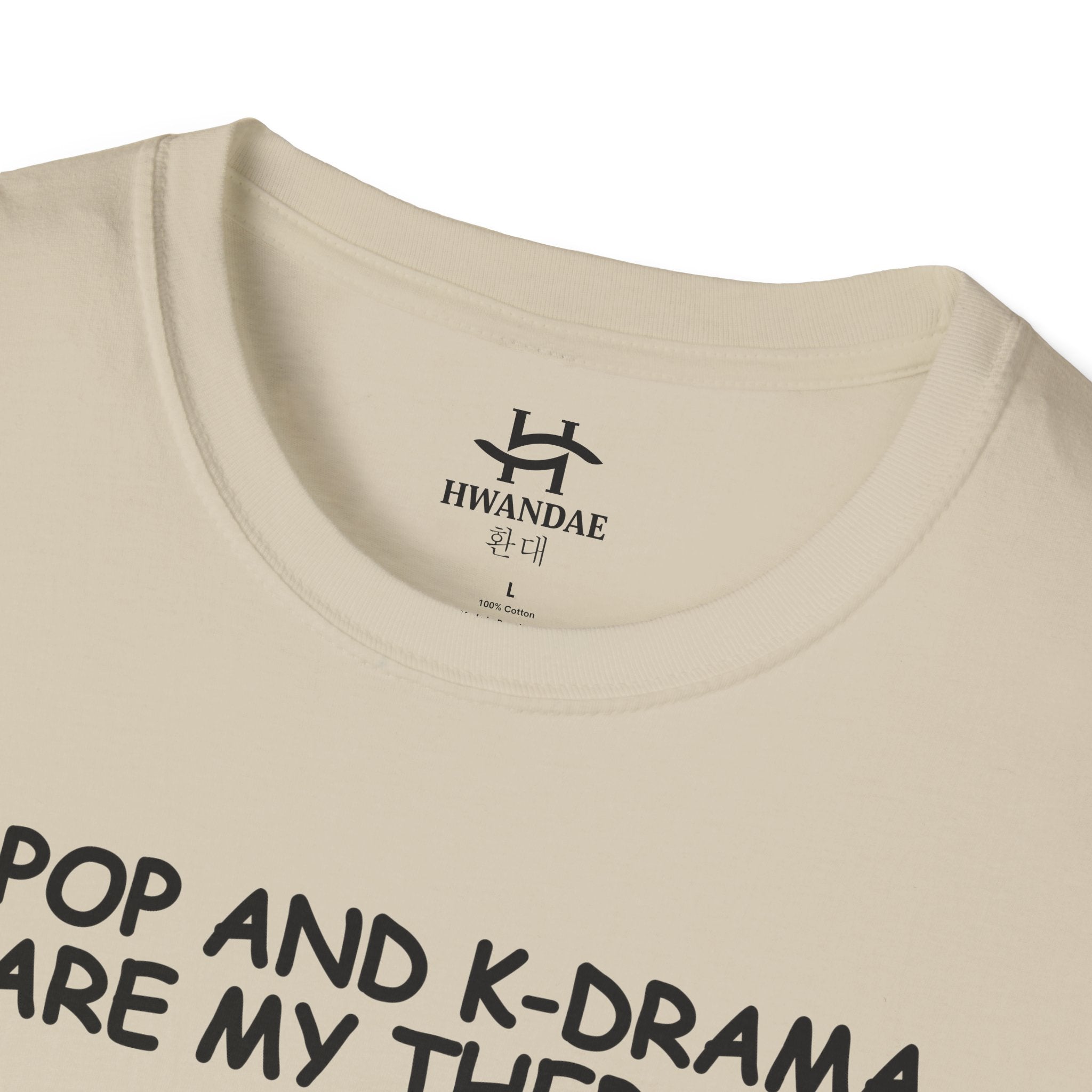 한국 K-POP과 K-DRAMA ARE MY THERAPY 티셔츠
